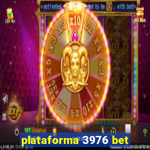 plataforma 3976 bet